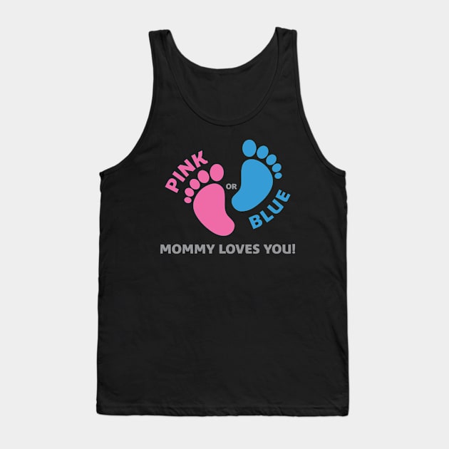 Pink or Blue - Mommy Loves You Tank Top by centeringmychi